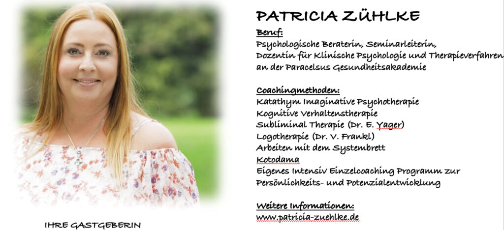 Patricia Zühlke, Psychologische Beraterin, Seminarleiterin, Dozentin für Klinische Psychologie und Therapieverfahren an der Paracelsus Gesundheitsakademie. www.patricia-zuehlke.de